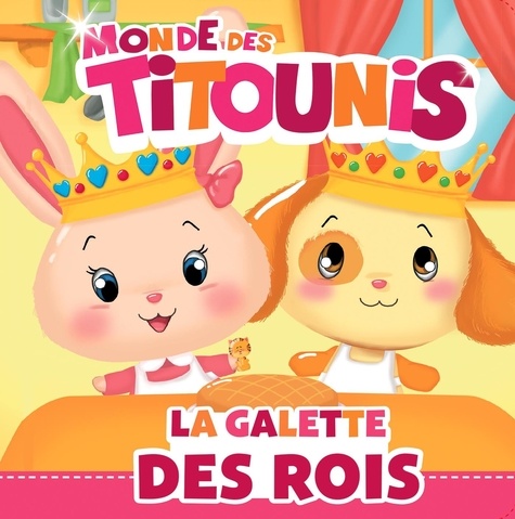 Le Monde Des Titounis - La Galette Des Rois