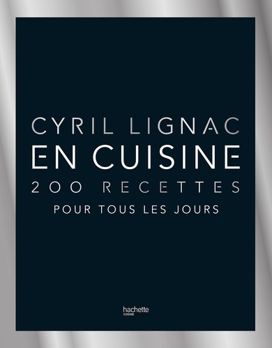 En Cuisine - 200 Recettes Pour Tous Les Jours