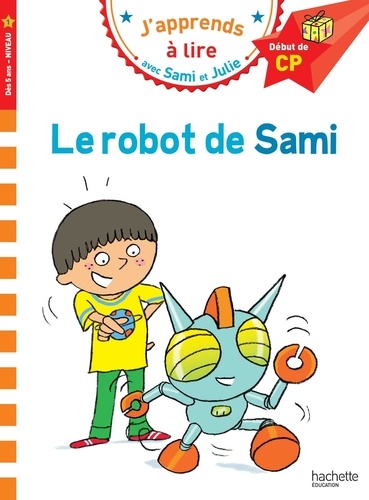 J'apprends À Lire Avec Sami Et Julie - Le Robot De Sami - Début De Cp, Niveau 1