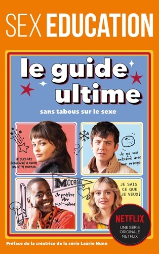 Sex Education - Le Guide Ultime Sans Tabous Sur Le Sexe