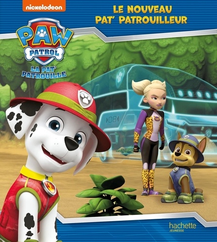 Paw Patrol La Pat' Patrouille - Le Nouveau Pat' Patrouilleur
