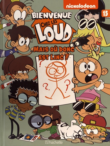 Bienvenue Chez Les Loud - Tome 15 - Mais Où Donc Est Linc ?