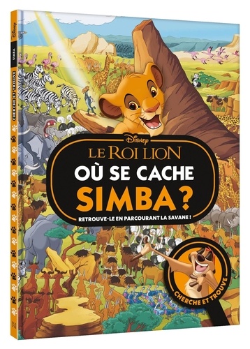 Le Roi Lion - Où Se Cache Simba ? - Retrouve-Le En Parcourant La Savane !