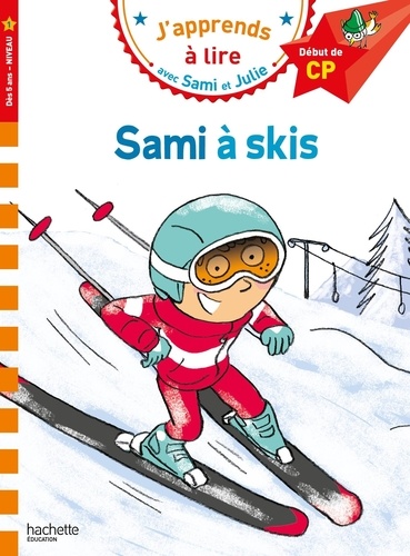 J'apprends À Lire Avec Sami Et Julie - Sami À Skis - Début De Cp, Niveau 1