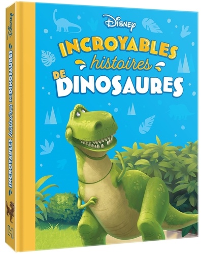 Incroyables Histoires De Dinosaures