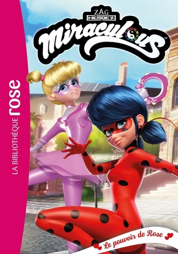 Miraculous - Tome 42 - Le Pouvoir De Rose
