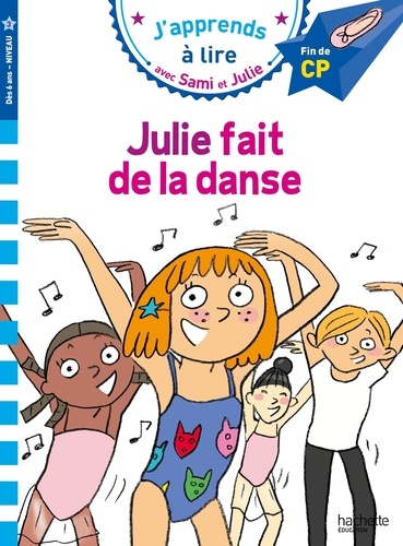 J'apprends À Lire Avec Sami Et Julie - Julie Fait De La Danse - Fin De Cp, Niveau 3