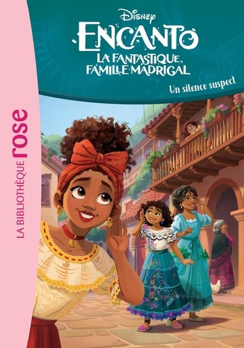 Encanto, La Fantastique Famille Madrigal - Tome 3 - Un Silence Suspect