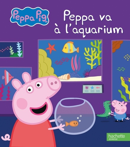 Peppa Pig - Peppa Va À L'aquarium