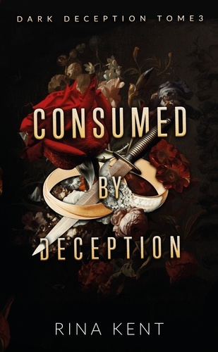 Dark Deception - Tome 3 - Consumed By Deception