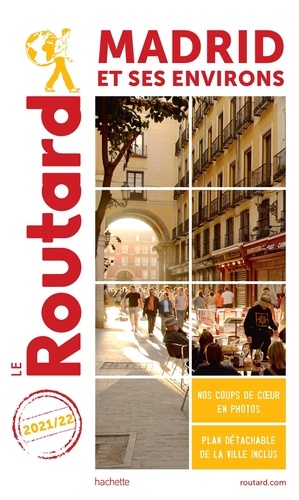 Madrid Et Ses Environs (1 Plan Détachable) - Guide du Routard 2021-2022