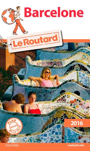 Barcelone - Guide du Routard 2016