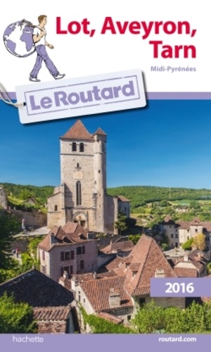 Lot, Aveyron, Tarn - Guide du Routard 2016