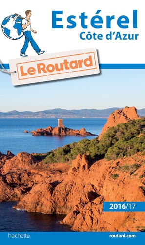 Estérel, Côte D'azur - Guide du Routard 2016-2017