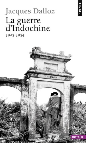 La Guerre D'indochine - 1945-1954