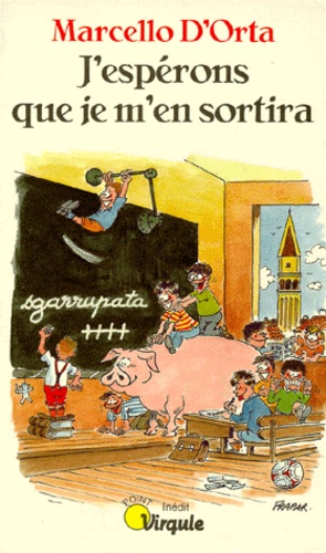 J'espérons Que Je M'en Sortira - Soixante Rédactions D'enfants Napolitains