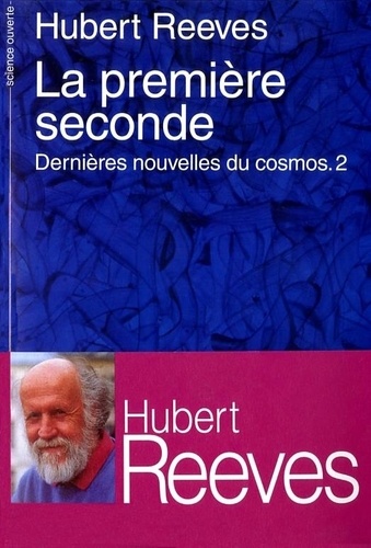 Premieres Nouvelles Du Cosmos : La Premiere Seconde