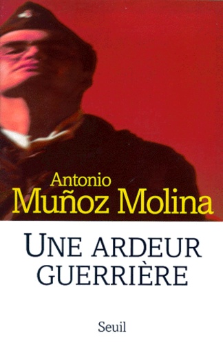 Une Ardeur Guerrière - Mémoires Militaires