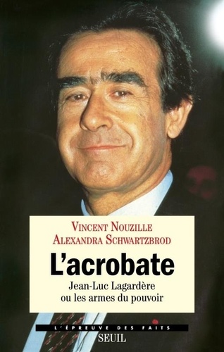 L'acrobate - Jean-Luc Lagardère Ou Les Armes Du Pouvoir