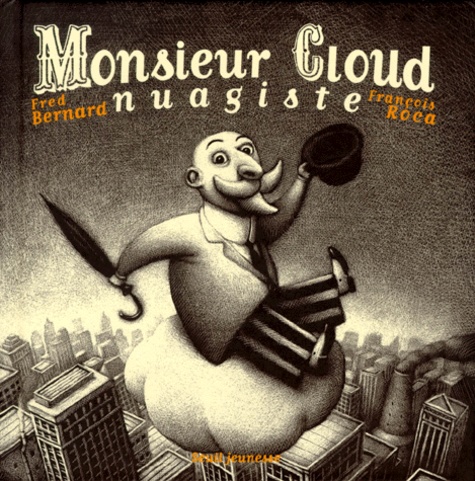 Monsieur Cloud, Nuagiste