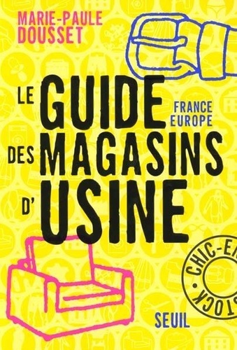 Le Guide France-Europe Des Magasins D'usine