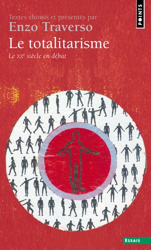 Le Totalitarisme - Le Xxeme Siecle En Debat