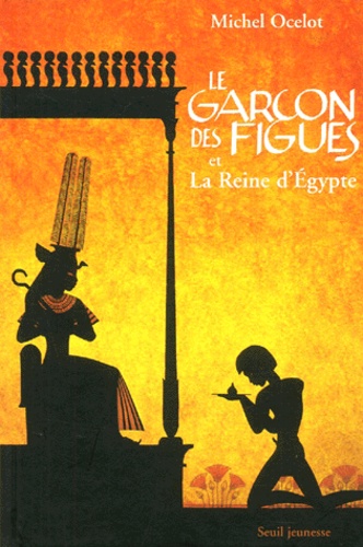 Le Garcon Des Figues Et La Reine D'egypte