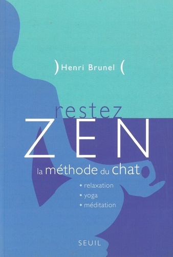 Restez Zen - La Méthode Du Chat