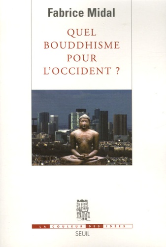 Quel Bouddhisme Pour L'occident ?