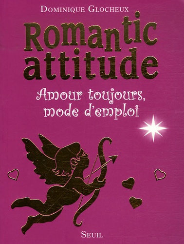 Romantic Attitude - Amour Toujours, Mode D'emploi