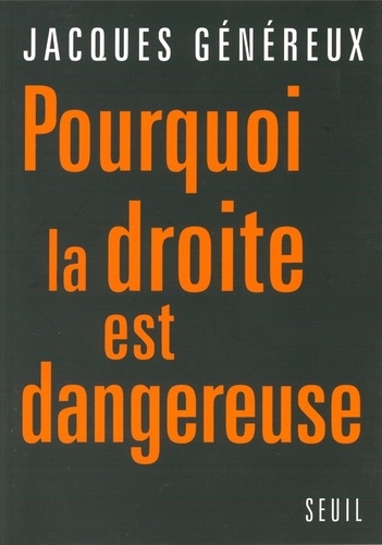 Pourquoi La Droite Est Dangereuse