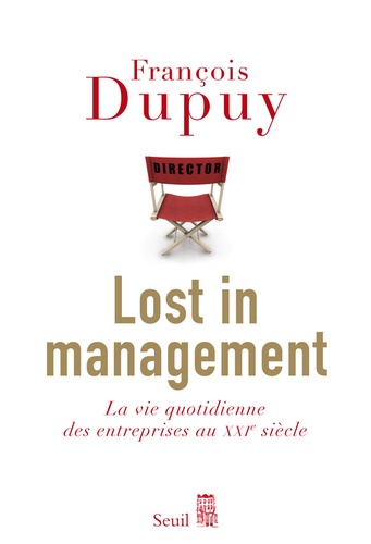 Lost In Management - La Vie Quotidienne Des Entreprises Au Xxie Siècle