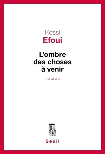 L'ombre Des Choses À Venir