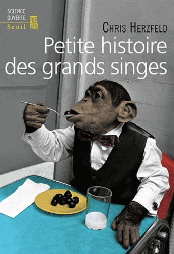 Petite Histoire Des Grands Singes