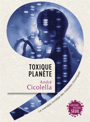 Toxique Planète - Le Scandale Invisible Des Maladies Chroniques