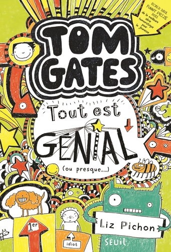 Tom Gates - Tome 3 - Tout Est Génial (Ou Presque...)