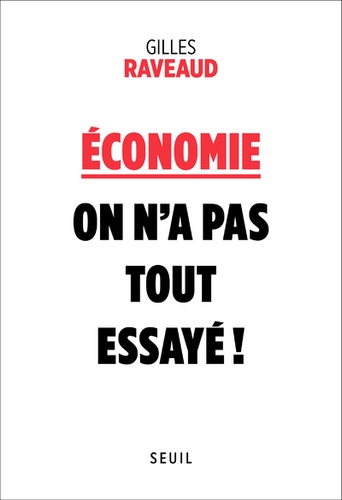 Economie : On N'a Pas Tout Essayé !