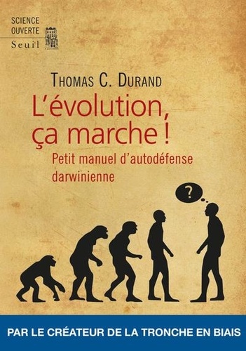 L'évolution, Ça Marche ! - Petit Manuel D'autodéfense Darwinienne