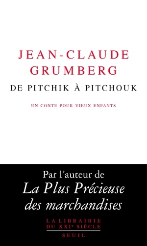 De Pitchik À Pitchouk - Un Conte Pour Vieux Enfants