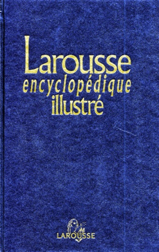 Larousse Encyclopedique Illustre - Tome 1