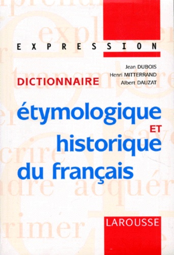 Dictionnaire Étymologique Et Historique Du Français