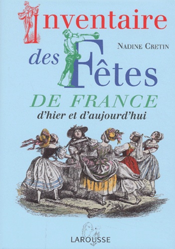 Inventaire Des Fetes De France D'hier Et D'aujourd'hui