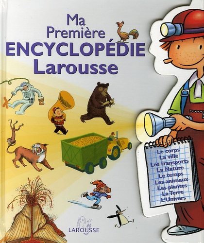 Ma Première Encyclopédie Larousse - L'encyclopédie Des 4-7 Ans