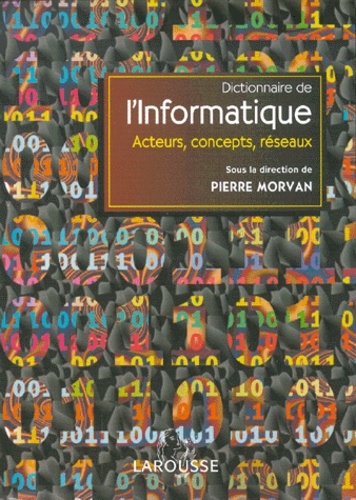 L'informatique - Acteurs, Concepts, Réseaux