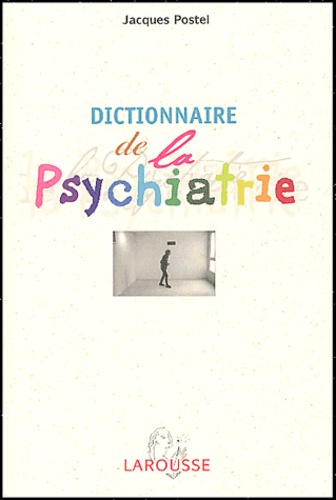 Dictionnaire De La Psychiatrie Et De Psychopathologie Clinique
