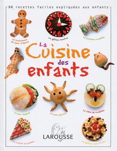 La Cuisine Des Enfants - Des Recettes Faciles