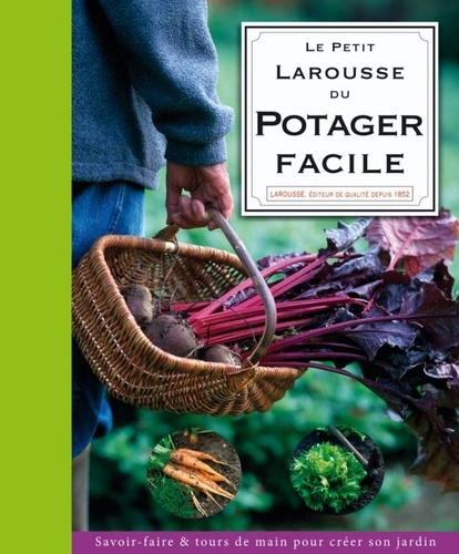 Le Petit Larousse Du Potager Facile