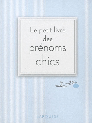 Le Petit Livre Des Prénoms Chics