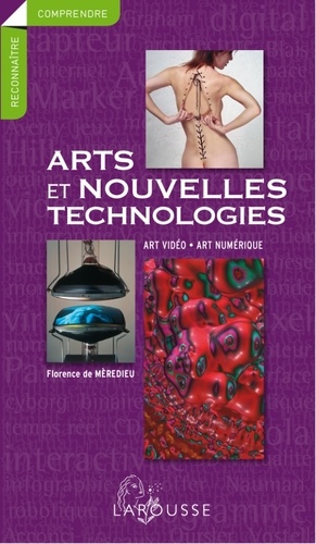 Art Et Nouvelles Technologies - Art Vidéo, Art Numérique