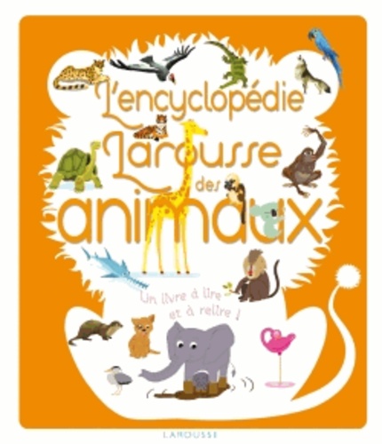 L'encyclopédie Larousse Des Animaux